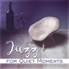 Jazz for Quiet Moments: Easy Listening and Mood Music, Relaxing Evening and Night, Wine Glass - Sad Instrumental Piano Music Zone
