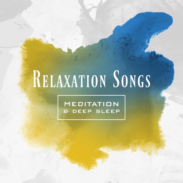 Relaxation Songs: Meditation & Deep Sleep, Brain Stimulation, Time for Rest, Spa, Yoga, In Harmony with Yourself
