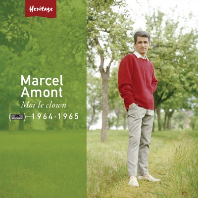 Heritage : Marcel Amont - Moi, le clown (1964-1965) - Marcel Amont
