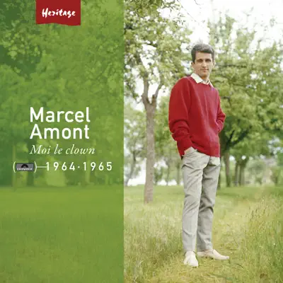 Heritage : Marcel Amont - Moi, le clown (1964-1965) - Marcel Amont