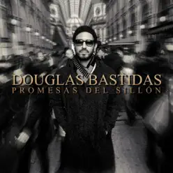 Promesas del Sillon - Single - Douglas Bastidas Promesas del Sillon - Single - Douglas Bastidas