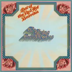 The Last of the Red Hot Burritos (Live in 1971) - The Flying Burrito Brothers