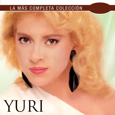La Más Completa Colección - Yuri
