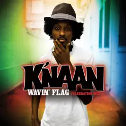 Wavin' Flag (Celebration Mix) - EP - K'naan