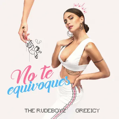 No Te Equivoques (feat. Greeicy) - Single - The RudeBoyz