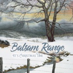 Balsam Range - I'm Going Home, It's Christmas