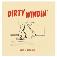 Dirty Windin' (feat. Blaq-Slim) - Single - Onelz
