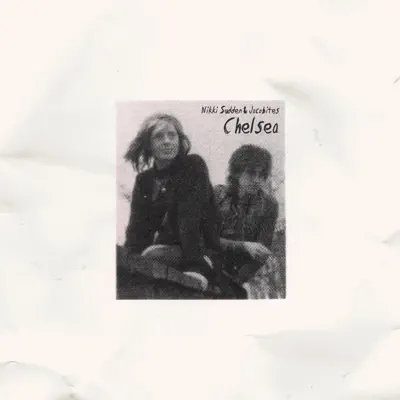 Chelsea (feat. Lizard) - Single - Nikki Sudden