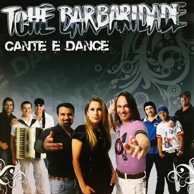 Cante e Dance - Tchê Barbaridade