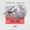 Tell Me (Medsound Remix) - Toricos & Monoteq lyrics