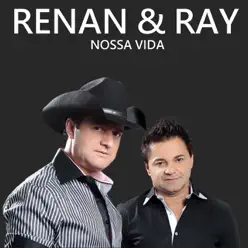 Nossa Vida - EP - Renan & Ray