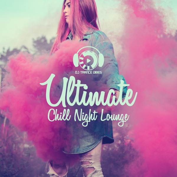 Ultimate Chill Night Lounge: Chillax Beach Party Groove, Copacabana Brazil Vibes All Night Long