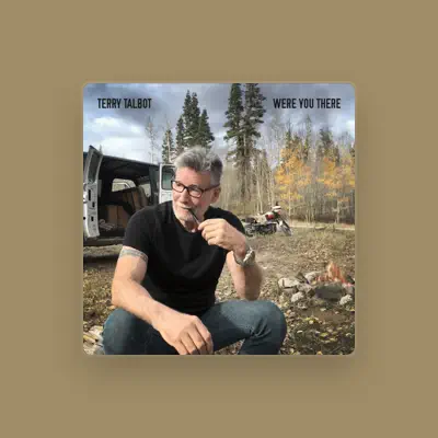 Listen to Terry Talbot, watch music videos, read bio, see tour dates & more!