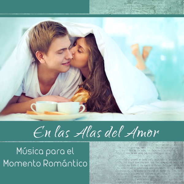 En las Alas del Amor – Música para el Momento Romántico, Tiempo Juntos, Cena Cita