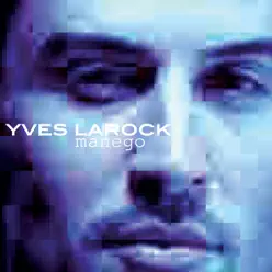 Manego (Bonus Track Version) - Yves Larock