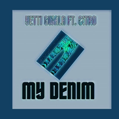 My Denim (feat. Citro) - Single