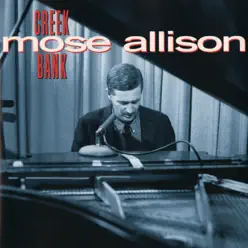 Creek Bank - Mose Allison Creek Bank - Mose Allison