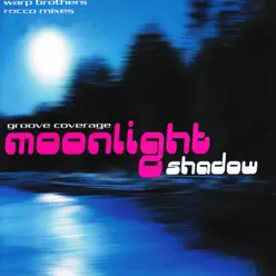 Moonlight Shadow - EP - Groove Coverage