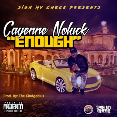 Enough (feat. Cayenne No_luck) - Single