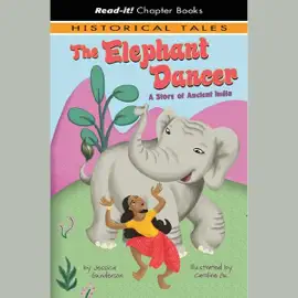 The Elephant Dancer: A Story of Ancient India