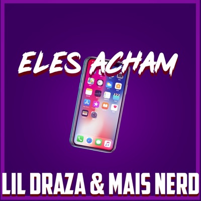 Eles Acham (feat. Maisnerd) - Single