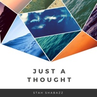 Just a Thought - Single - Stah Shabazz