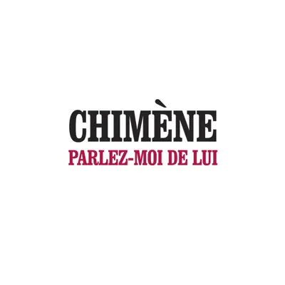 Parlez moi de lui - Single - Chimène Badi