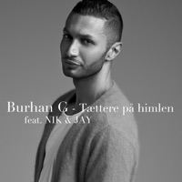 Tættere På Himlen (feat. Nik & Jay) - Single - Burhan G