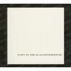 Fury in the Slaughterhouse - Fury In The Slaughterhouse