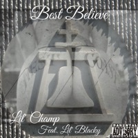 Best Believe (feat. Lil' Blacky) - Single - Lil Champ