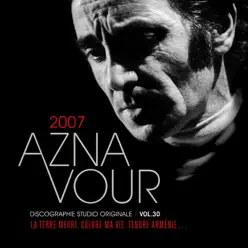 Discographie Studio Originale, Vol. 30: 2007 - Charles Aznavour