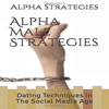 Alpha Male Strategies (Unabridged) - AMS Alpha Male Strategies