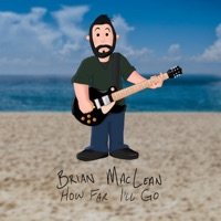 How Far I'll Go - Single - Brian Maclean