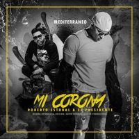 Mi Corona (feat. El Presidente & Mediterraneo) - Single - Roberto Estobal