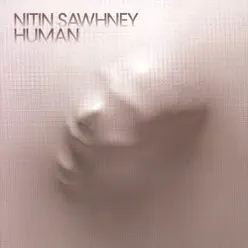 Human - Nitin Sawhney