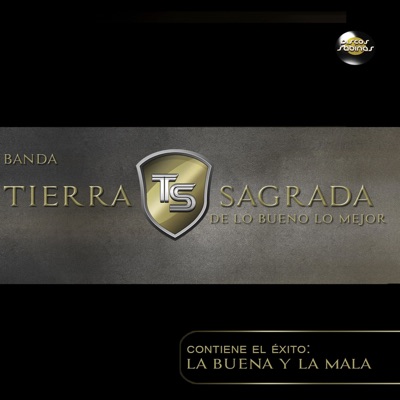 De lo Bueno, lo Mejor - Banda Tierra Sagrada