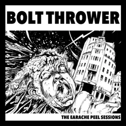 The Earache Peel Sessions - Bolt Thrower