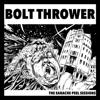 The Earache Peel Sessions - Bolt Thrower