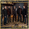 Auld Lang Syne - Home Free
