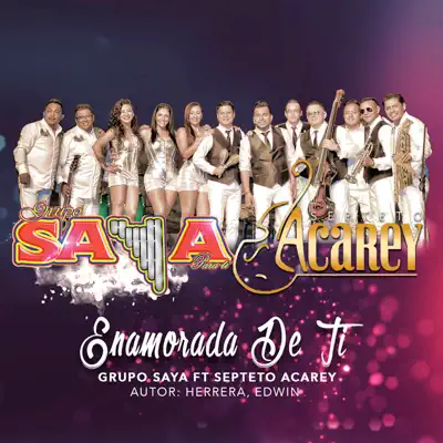 Enamorada de Ti (feat. Septeto Acarey) - Single - Grupo Saya