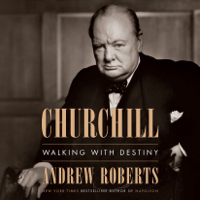 Churchill: Walking with Destiny (Unabridged) - Andrew Roberts Cover Art