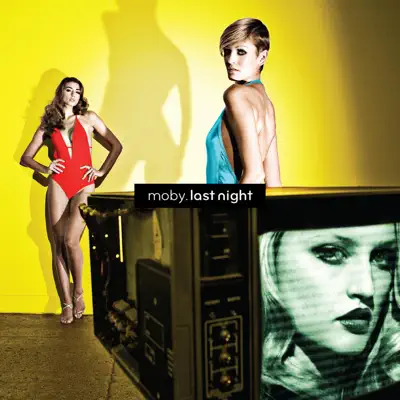 Last Night (Bonus Tracks Edition) - Moby Last Night (Bonus Tracks Edition) - Moby