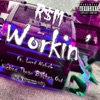 Workin' (Kick These Bitches Out) [feat. Lord Nobel] - Single