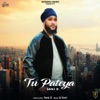 Tu Pateya - Single