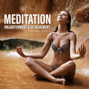 Meditation - Enlightenment & Detachement, Crystal Bowls, Awakening the Soul, Mindfulness, Yoga