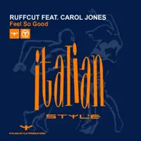 Feel So Good (Rap MIx) — Ruffcut Feat. Carol Jones