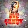 Eye Candy (feat. Uptown Joe & Jazzie J) - Single