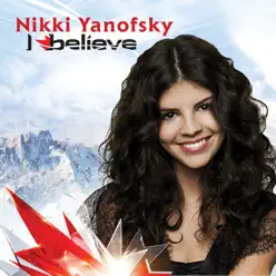 I Believe - Single - Nikki Yanofsky