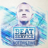 Not This Time - Beat Service