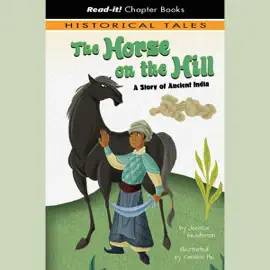 The Horse on the Hill: A Story of Ancient India